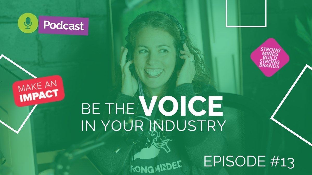 Podcast cover reading Be the Voice in Your Industry